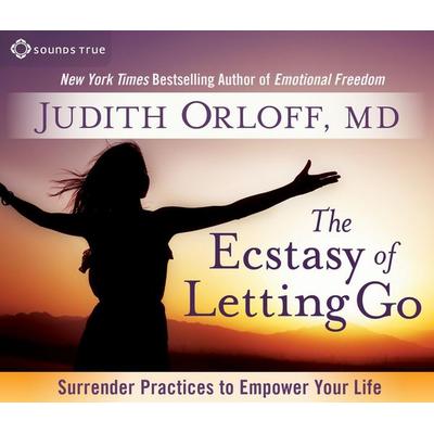 The Ecstasy of Letting Go - Judith Orloff, CD, 9781622035076
