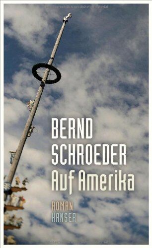 Bernd Schroeder - Auf Amerika: Roman - Preis vom 19.10.2026 19:33:35 h