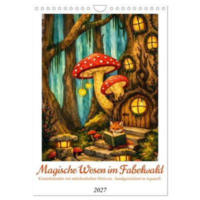 Magische Wesen im Fabelwald (Wandkalender 2027 DIN A4 hoch), CALVENDO Monatskalender