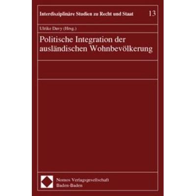 Politische Integration der ausländischen Wohnbevölkerung, Taschenbuch von , Nomos, 978-3-7890-6262-9