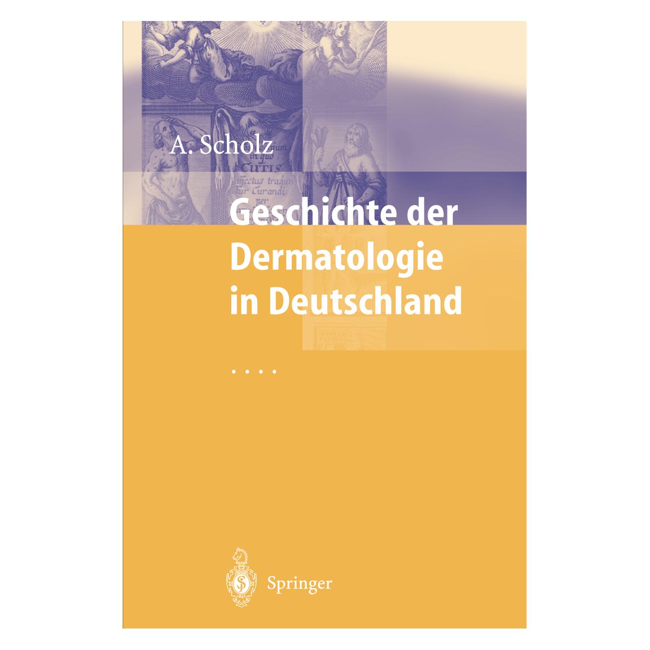 Springer Geschichte der Dermatologie in Deutschland (Deutsch, Softcover, Albrecht Scholz) (38968713)