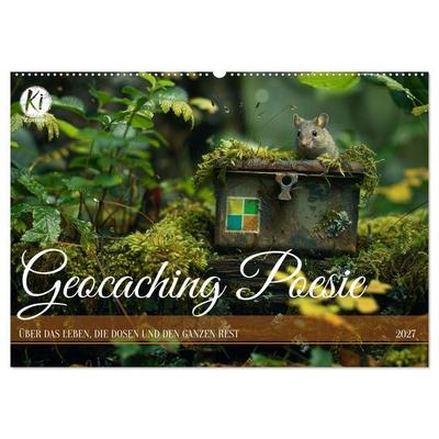 Geocaching Poesie (Wandkalender 2027 DIN A2 quer), CALVENDO Monatskalender