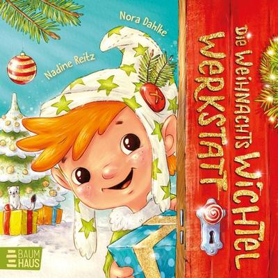 Die Weihnachtswichtelwerkstatt (Pappbilderbuch), Gebundene Ausgabe von Nora Dahlke, Baumhaus, 978-3-8339-0809-5