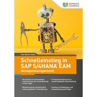 Schnelleinstieg in SAP S/4HANA EAM (Anlagenmanagement) von Paul-Werner Neiss, Espresso Tutorials, 978-3-96012-583-9
