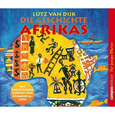 Die Geschichte Afrikas - Lutz van Dijk, Audio, 9783593406206