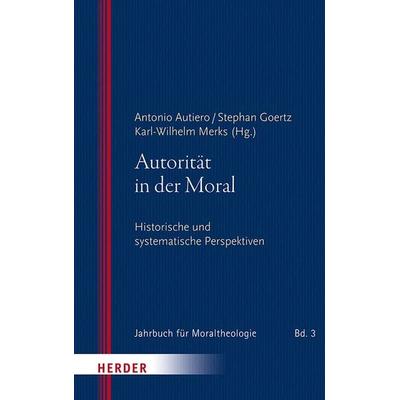 Autorität in der Moral, Taschenbuch von , Herder, 978-3-451-38434-9
