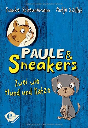 Frauke Scheunemann - Paule und Sneakers: Zwei wie Hund und Katze - Preis vom 10.10.2026 11:48:34 h