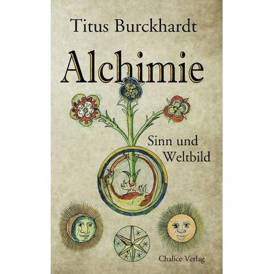 Alchimie, Taschenbuch von Titus Burckhardt, Chalice, 978-3-942914-28-4
