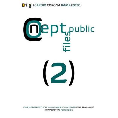 D'(igi) Cardio Corona Rama (2020), Taschenbuch von Concept Public Files, Epubli, 978-3-7529-5048-9