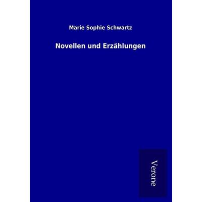 Novellen und Erzählungen, Taschenbuch von Marie Sophie Schwartz, BoD - Books on Demand