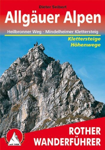 Dieter Seibert - Allgäuer Alpen: Höhenwege und Klettersteige. Sechs ausgewählte Durchquerungen in den Allgäuer Alpen mit insgesamt 40 Tagesetappen. Mit Heilbronner Höhenweg, Mindelheimer und Hindelanger Klettersteig - Preis vom 17.10.2026 19:25:27 h