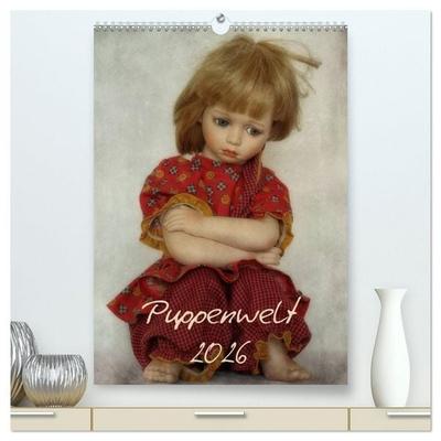 Puppenwelt 2026 (hochwertiger Premium Wandkalender 2026 DIN A2 hoch), Kunstdruck in Hochglanz