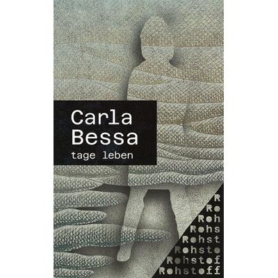tage leben, Taschenbuch von Carla Bessa, Rohstoff, 978-3-7518-7028-3