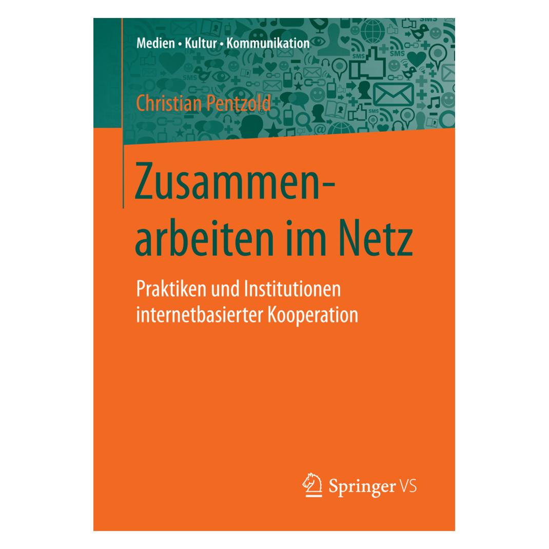 Springer Zusammenarbeiten im Netz (Deutsch, Softcover, Christian Pentzold) (55825348)