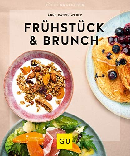 Anne-Katrin Weber - Frühstück & Brunch (GU KüchenRatgeber) - Preis vom 02.10.2026 23:42:20 h