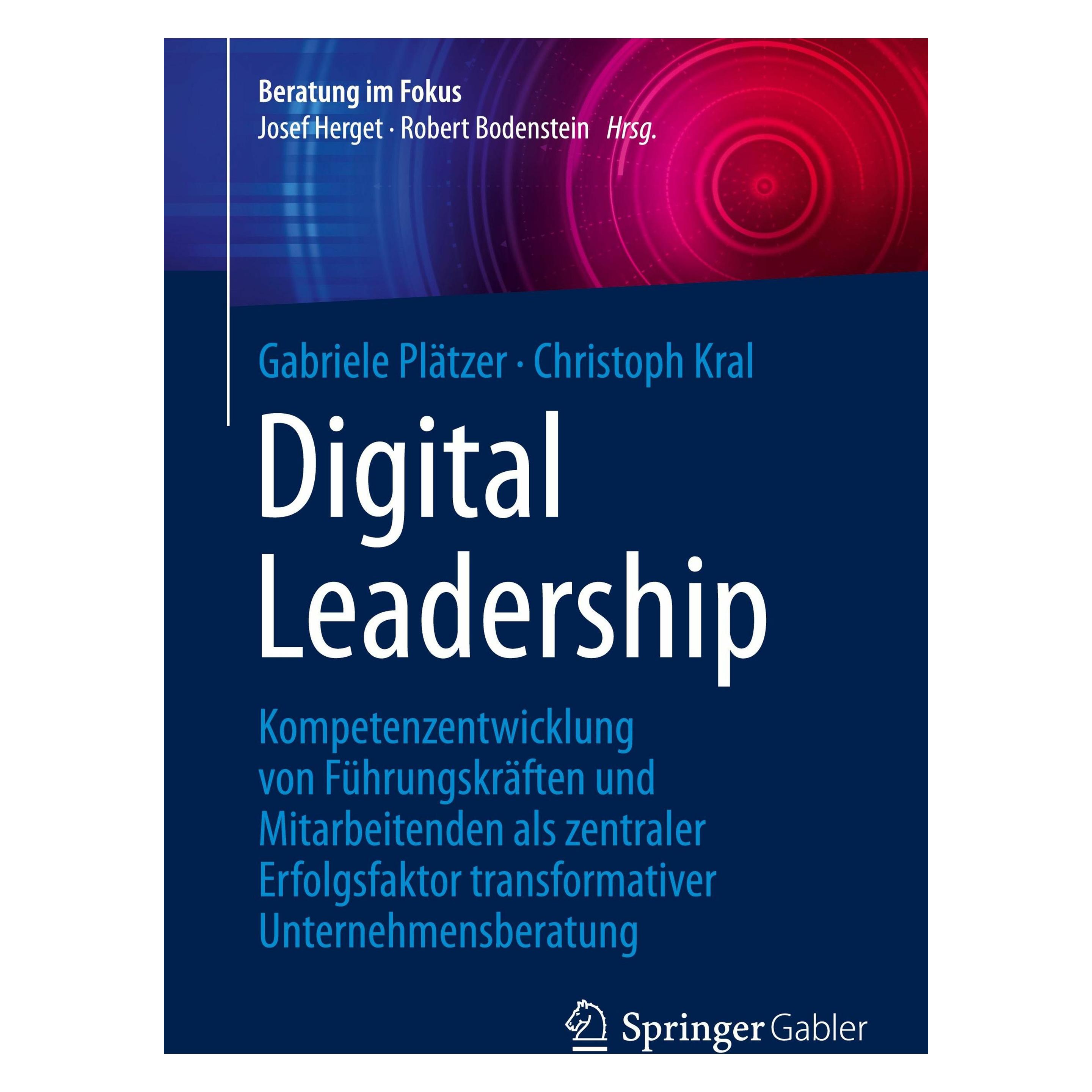 Springer Digital Leadership (Deutsch, Softcover, Christoph Kral, Gabriele Plätzer) (55046171)