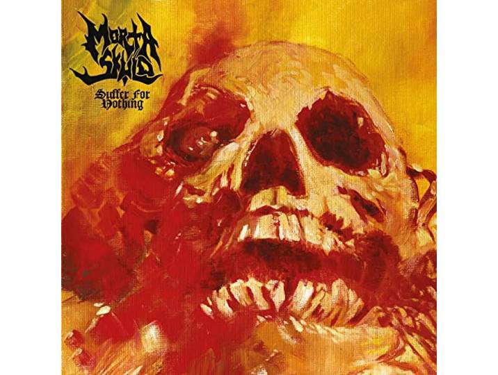 Morta Skuld - Suffer For Nothing