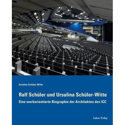 Ralf Schüler und Ursulina Schüler-Witte, Gebundene Ausgabe von Ursulina Schüler-Witte, Lukas Verlag für Kunst- und Geistesgeschichte,