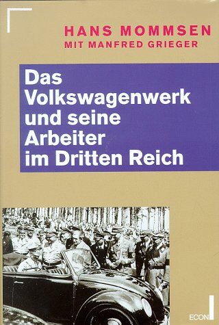 Hans Mommsen - Das Volkswagenwerk und seine Arbeiter im Dritten Reich - Preis vom 09.10.2026 07:28:09 h