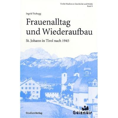 Frauenalltag und Wiederaufbau, Paperback von Ingrid Tschugg, Studien Verlag, 978-3-7065-1707-2
