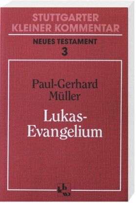 Müller, Paul Gerhard - Stuttgarter Kleiner Kommentar, Neues Testament, 21 Bde. in 22 Tl.-Bdn., Bd.3, Lukas-Evangelium - Preis vom 01.10.2026 17:08:56 h