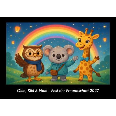 Ollie, Kiki & Nala - Fest der Freundschaft 2027 Fotokalender DIN A3