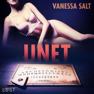 Unet - eroottinen novelli - Vanessa Salt, Audio, 9788726348668