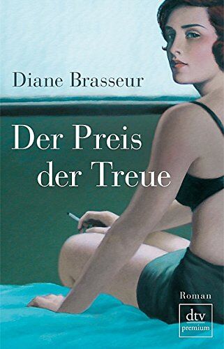 Diane Brasseur - Der Preis der Treue: Roman - Preis vom 13.10.2026 19:28:25 h