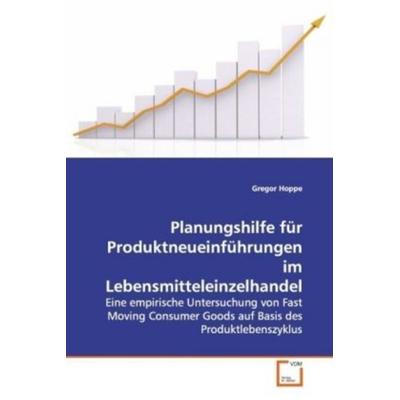 Hoppe, G: Planungshilfe für Produktneueinführungen im Lebens, Taschenbuch von Gregor Hoppe, VDM, 978-3-639-11567-3