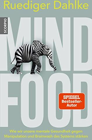 Ruediger Dahlke - Mind Food: Wie wir unsere mentale Gesundheit gegen Manipulation und Brainwash des Systems stärken - Preis vom 02.10.2026 23:42:20 h