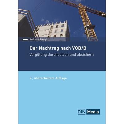 Der Nachtrag nach VOB/B, Taschenbuch von Andreas Stangl, DIN Media, 978-3-410-30920-8