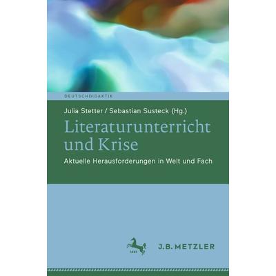 Literaturunterricht und Krise, Taschenbuch von , Springer Berlin, 978-3-662-70682-4