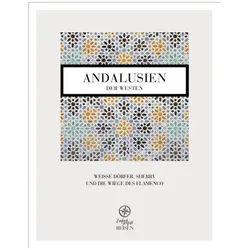 Andalusien - der Westen, Ratgeber von Regine Konrad, Martin Büchele