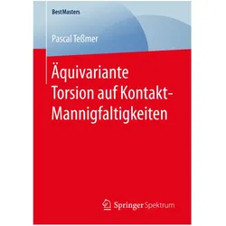 Äquivariante Torsion auf Kontakt-Mannigfaltigkeiten, Fachbücher von Pascal Tessmer