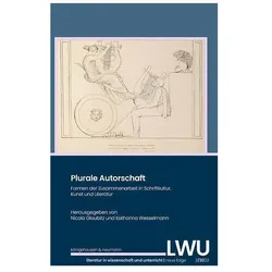 Plurale Autorschaft, Fachbücher von Katharina Wesselmann, Nicola Glaubitz