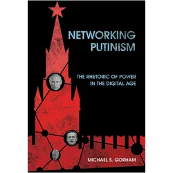 Networking Putinism, Sachbücher von Michael S. Gorham