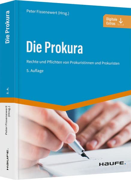 Peter Fissenewert - Die Prokura: Rechte und Pflichten von Prokuristinnen und Prokuristen (Haufe Praxisratgeber) - Preis vom 09.10.2026 07:28:09 h