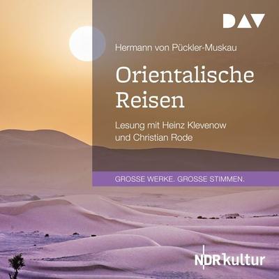 Orientalische Reisen - Hermann Pückler-Muskau, Audio, 9783742431677