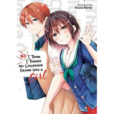 I Think I Turned My Childhood Friend Into a Girl Vol. 10, Taschenbuch von Azusa Banjo, Seven Seas
