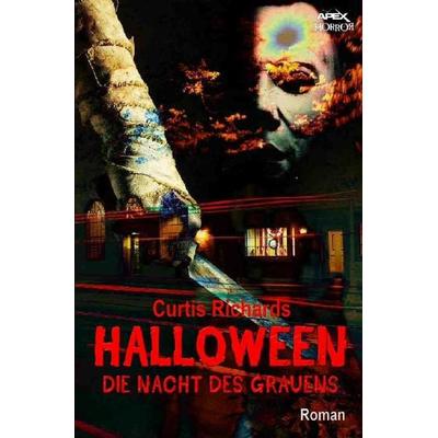 HALLOWEEN - DIE NACHT DES GRAUENS, Taschenbuch von Curtis Richards, Epubli, 978-3-7467-7318-6