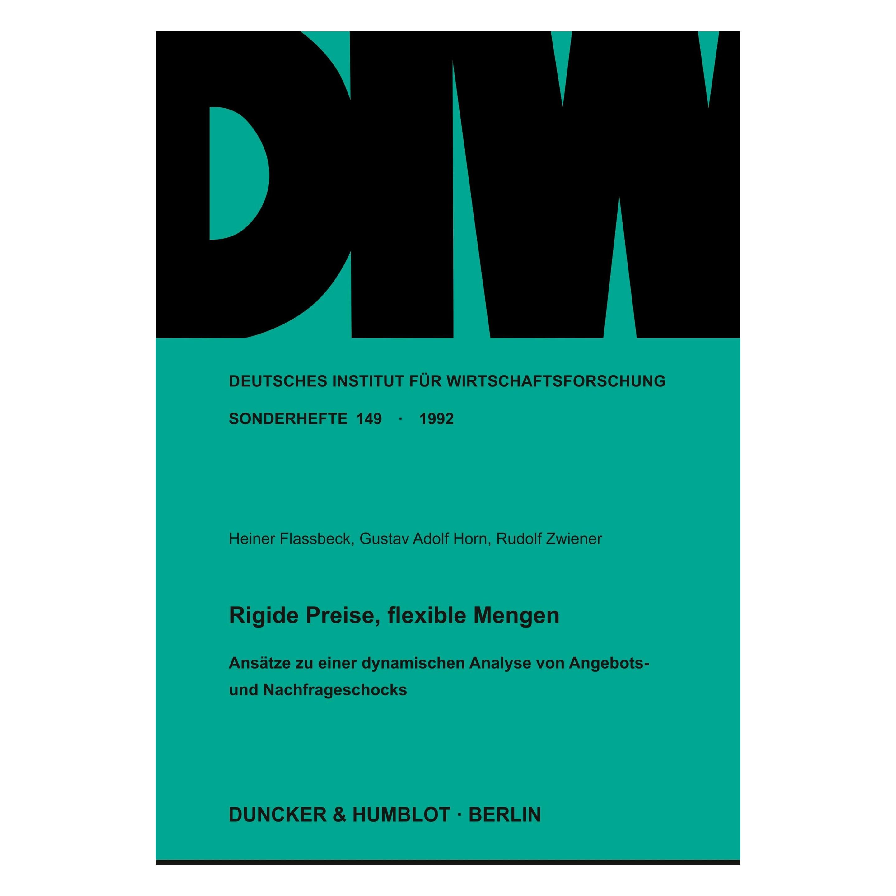 Duncker & Humblot Rigide Preise, flexible Mengen (Deutsch, Gustav Adolf Horn, Heiner Flassbeck, Rudolf Zwiener) (47535264)