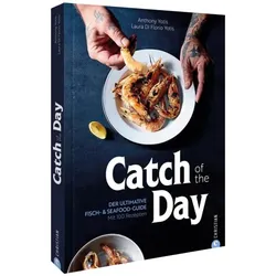 Catch of the Day, Ratgeber von Laura Di Florio Yotis, Anthony Yotis