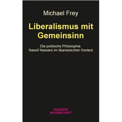 Liberalismus mit Gemeinsinn, Fachbücher von Michael Frey