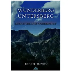 Wunderberg Untersberg, Ratgeber von Rainer Limpöck