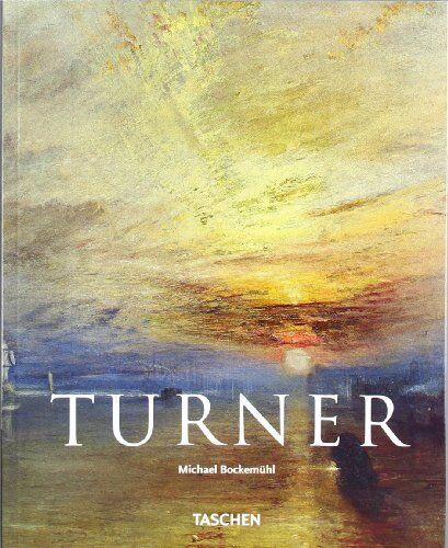 Michael Bockemühl - J. M. W. Turner 1775 - 1851. Die Welt des Lichtes und der Farbe - Preis vom 17.10.2026 19:25:27 h
