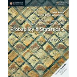 Cambridge International AS & A Level Mathematics: Probability & Statistics 2 Coursebook, Schulbücher von Jayne Kranat