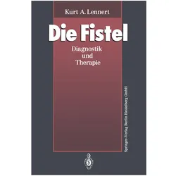 Die Fistel, Fachbücher von Kurt A. Lennert