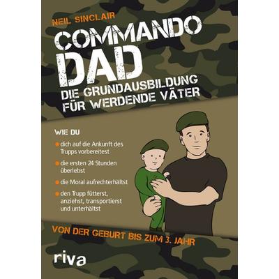 Commando Dad (Deutsche Ausgabe), Taschenbuch von Neil Sinclair, Riva, 978-3-7423-1747-6