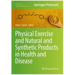 Physical Exercise and Natural and Synthetic Products in Health and Disease, Fachbücher von Paul C. Guest