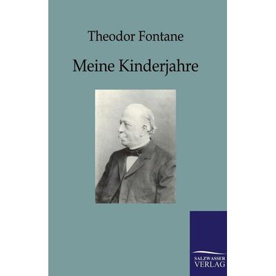 Meine Kinderjahre, Taschenbuch von Theodor Fontane, Salzwasser, 978-3-86444-168-4